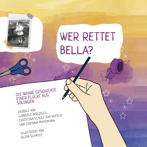 Wer rettet Bella? von Bergfeld,  Gabriele, Daniela,  Tobias, Maßmann,  Corinna, Schmidt,  Alida, Schulz zur Wiesch,  Christina