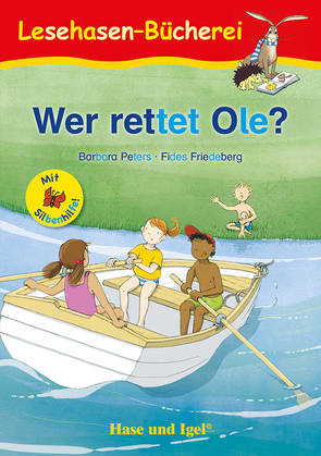 Wer rettet Ole? / Silbenhilfe von Friedeberg,  Fides, Peters,  Barbara