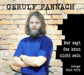 Wer sagt, das kann nicht sein von Pannach,  Gerulf