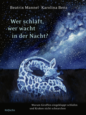 Wer schläft, wer wacht in der Nacht? von Benz,  Karolina, Mannel,  Beatrix