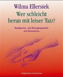 Wer schleicht heran mit leiser Tatz? von Ellersiek,  Wilma, Lögters,  Friederike, Weidenfeld,  Ingrid