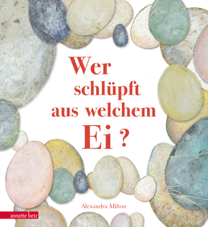 Wer schlüpft aus welchem Ei? von Lawall,  Christiane, Milton,  Alexandra