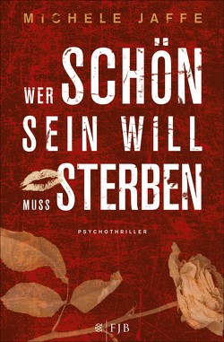 Wer schön sein will, muss sterben von Gravert,  Astrid, Jaffe,  Michele