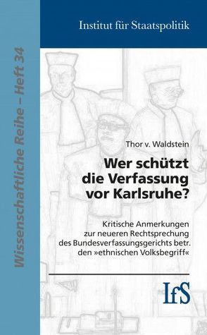 Wer schützt die Verfassung vor Karlsruhe von v. Waldstein,  Thor