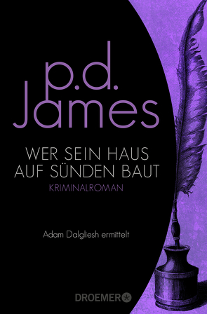 Wer sein Haus auf Sünden baut von James,  P. D., Seibicke,  Christa