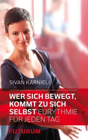 Wer sich bewegt, kommt zu sich selbst von Karnieli,  Sivan