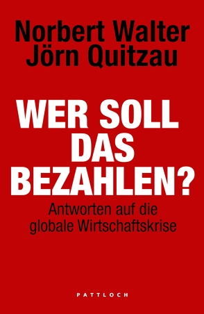 Wer soll das bezahlen? von Quitzau,  Dr. Jörn, Walter,  Prof. Dr. Norbert