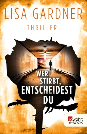 Wer stirbt, entscheidest du von Gardner,  Lisa, Windgassen,  Michael