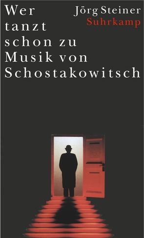 Wer tanzt schon zu Musik von Schostakowitsch von Steiner,  Jörg