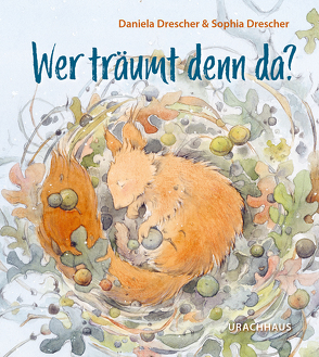 Wer träumt denn da? von Drescher,  Daniela, Drescher,  Sophia