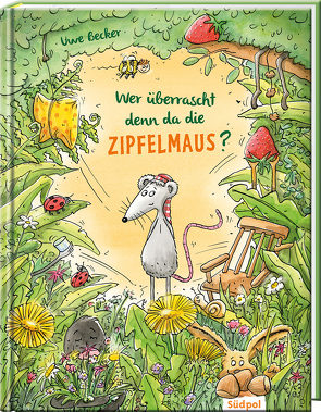 Wer überrascht denn da die Zipfelmaus? von Becker,  Uwe, Krabbe,  Ina
