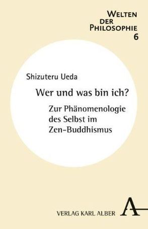 Wer und was bin ich? von Shizuteru,  Ueda