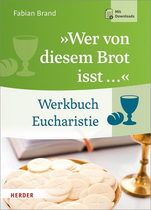 „Wer von diesem Brot isst …“ von Brand,  Fabian