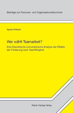 Wer wählt Teamarbeit? von Stribeck,  Agnes