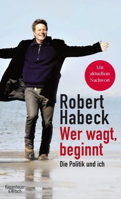 Wer wagt, beginnt von Habeck,  Robert