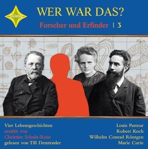 Wer war das? Forscher und Erfinder -3- von Demtrøder,  Till, Schulz-Reiss,  Christine