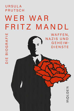 Wer war Fritz Mandl von Prutsch,  Ursula