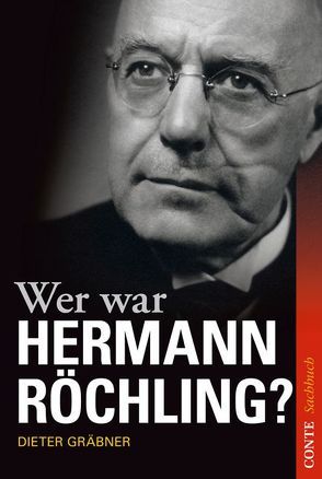 Wer war Hermann Röchling? von Gräbner,  Dieter