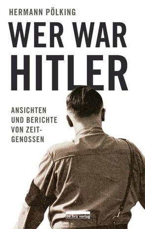 Wer war Hitler von Pölking,  Hermann