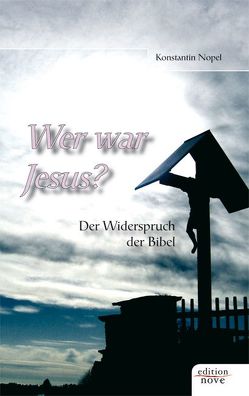 Wer war Jesus? von Nopel,  Konstantin