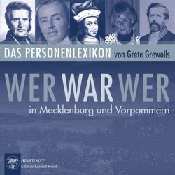 Wer war wer in Mecklenburg und Vorpommern von Grewolls,  Grete