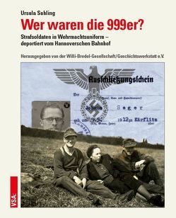 Wer waren die 999er? von Suhling,  Ursula