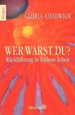 Wer warst du? von Chadwick,  Gloria, Rohr,  Wulfing von