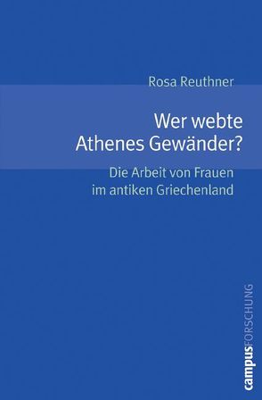 Wer webte Athenes Gewänder? von Reuthner,  Rosa