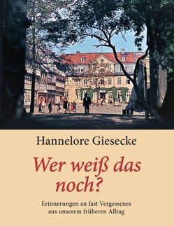 Wer weiß das noch? von Giesecke,  Hannelore