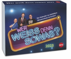 Wer weiß denn sowas? Tagesabreißkalender 2023. Kultiger Wissens-Kalender 2023 mit Kai Pflaume. Tischkalender, Abreißkalender für jeden Tag. von Heye