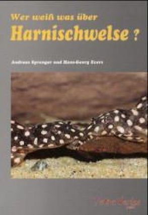 Wer weiss was über Harnischwelse von Evers,  Hans G, Sprenger,  Andreas