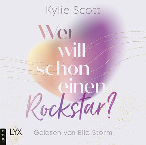 Wer will schon einen Rockstar? von Reichardt,  Katrin, Scott,  Kylie