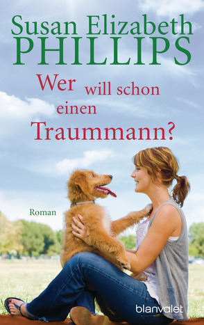 Wer will schon einen Traummann? von Phillips,  Susan Elizabeth, Wittich,  Gertrud