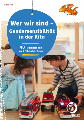 Wer wir sind – Gendersensibilität in der Kita von Fink,  Michael