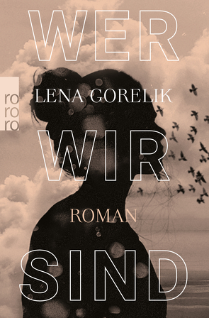 Wer wir sind von Gorelik,  Lena