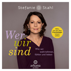 Wer wir sind von Stahl,  Stefanie, West,  Nina