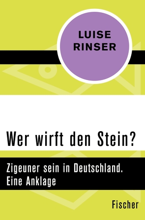 Wer wirft den Stein? von Rinser,  Luise