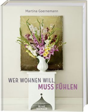 Wer wohnen will, muss fühlen von Folkmann,  Sonia, Goernemann,  Martina