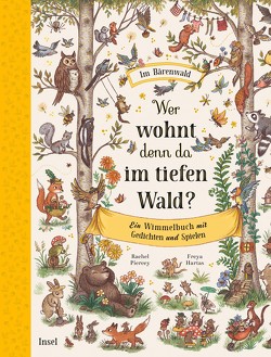 Wer wohnt denn da im tiefen Wald? von Hartas,  Freya, Köller,  Kathrin, Piercey,  Rachel