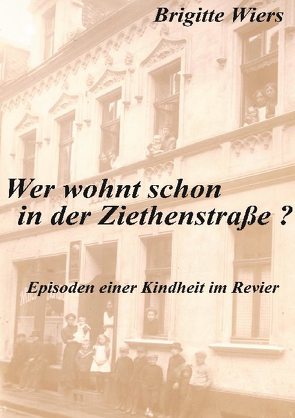 Wer wohnt schon in der Ziethenstraße? von Wiers,  Brigitte