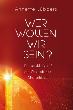 Wer wollen wir sein? von Lübbers,  Annette