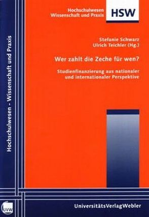 Wer zahlt die Zeche für wen? von Schwarz,  Stefanie, Teichler,  Ulrich