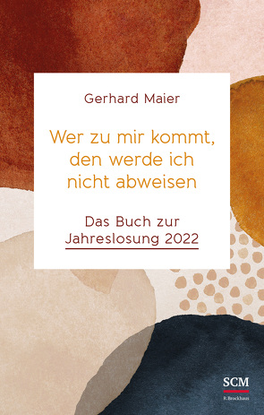 Wer zu mir kommt, den werde ich nicht abweisen von Maier,  Gerhard