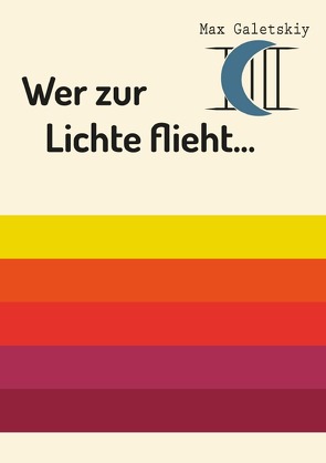 Wer zur Lichte flieht… von Galetskiy,  Max