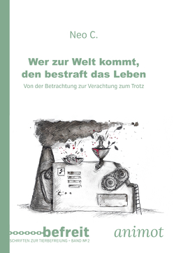 Wer zur Welt kommt, den bestraft das Leben von C.,  Neo