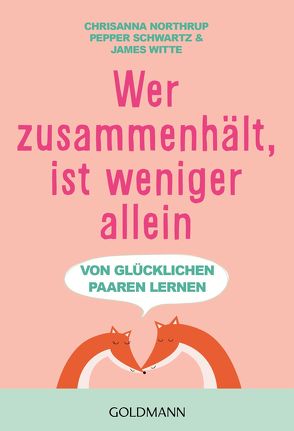 Wer zusammenhält, ist weniger allein von Hutter,  Stefanie, Northrup,  Chrisanna, Schwartz,  Pepper, Witte,  James