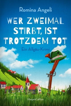 Wer zweimal stirbt, ist trotzdem tot von Angeli,  Romina