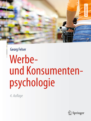 Werbe- und Konsumentenpsychologie von Felser,  Georg