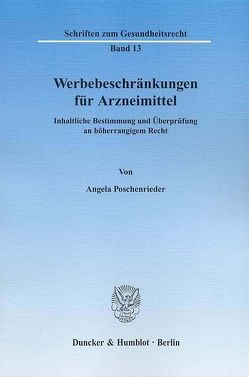 Werbebeschränkungen für Arzneimittel. von Poschenrieder,  Angela