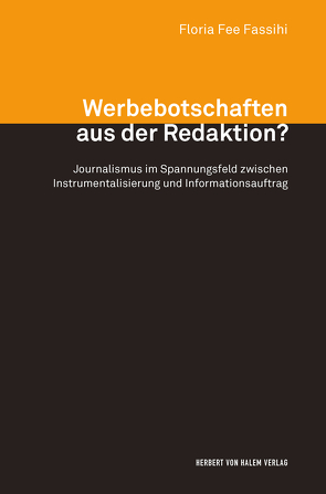 Werbebotschaften aus der Redaktion? von Fassihi,  Floria Fee